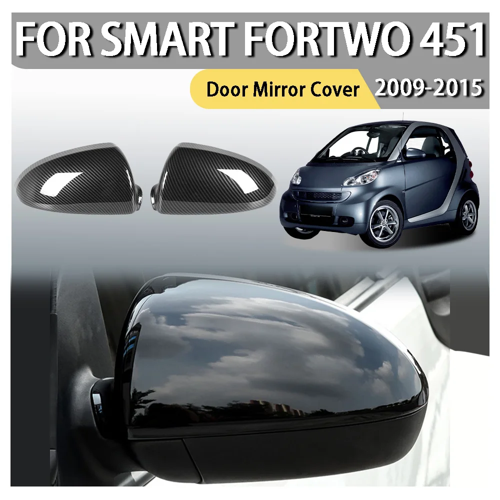 Door Mirror Cover For Smart Fortwo 451 2009 2010 2011 2012 2013 2014 2015 Car Decoration Car Upgrade Cars Accessories ABS