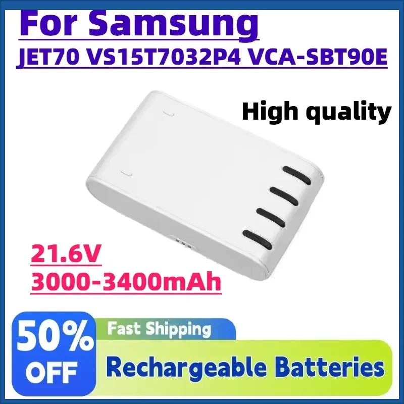 High quality 21.6V 3000-3400mAh Rechargeable Lithium Vacuum Cleaner Spare Batteries for Samsung JET70 VS15T7032P4 VCA-SBT90E