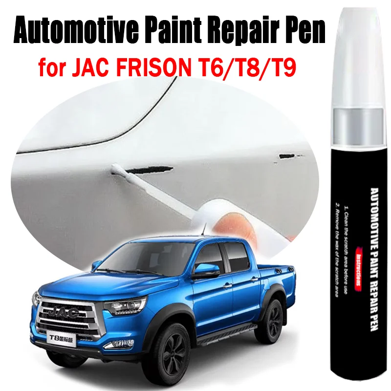 Automotive Paint Repair Pen for JAC FRISON T6/T8/T9 Touch-Up Pen Paint Scratch Remover Car Paint Care Accessories