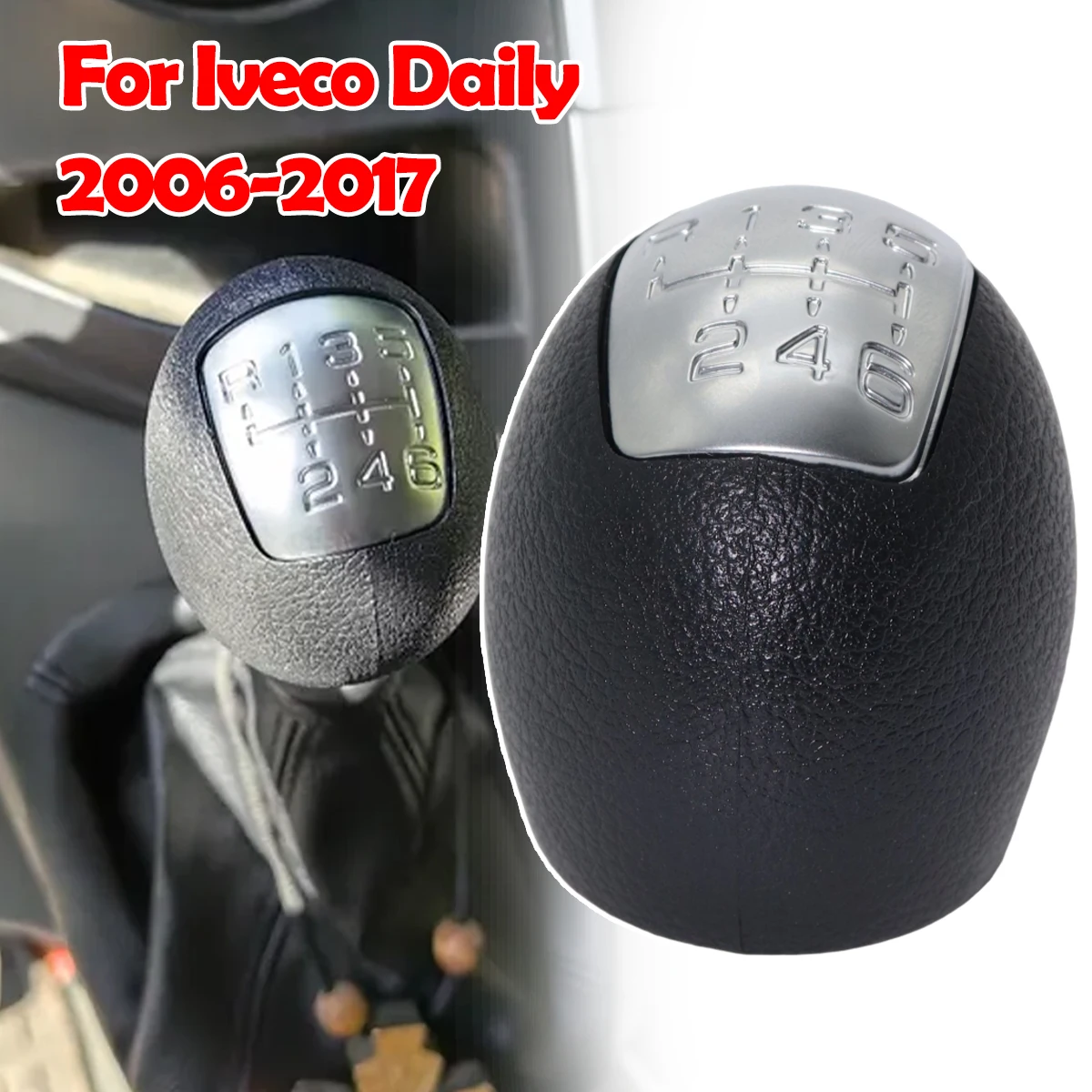 Car 6-speed Gear Shift Knob Ergonomic Anti-slip Gear Lever Head Durable Auto Accessories Parts Fit For Iveco Daily 2006 To 2017