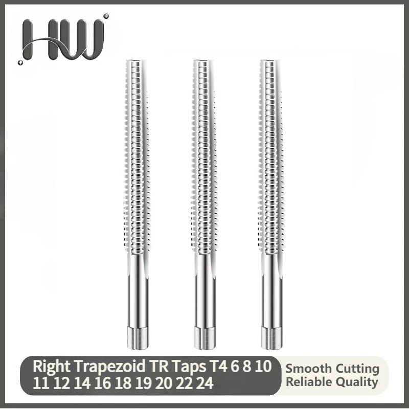 HUIWANG 1PCS Left/Right Trapezoid TR Taps T4 6 8 10 11 12 14 16 18 19 20 22 24 X 1.5 2 3 2.5 4 5 6 Screw Threading Taps