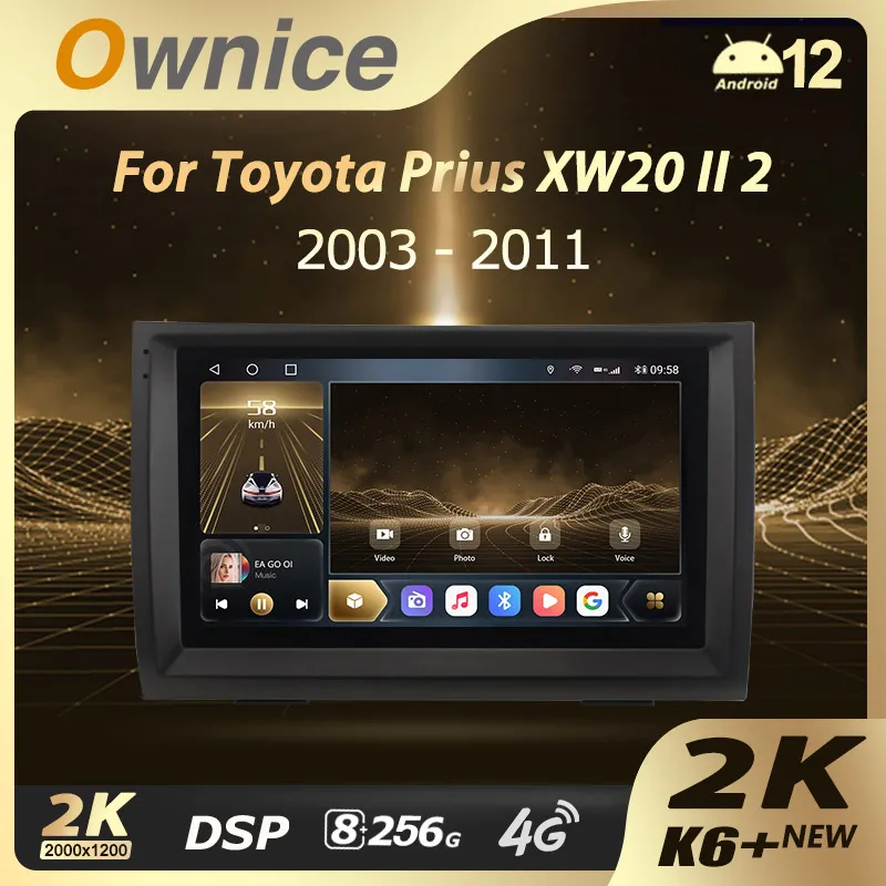 Ownice K6+ 2K for Toyota Prius XW20 II 2 2003 - 2011 Car Radio Multimedia Video Player Navigation Stereo GPS Android 14 No 2din