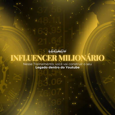 Influencer Milionário Legacy