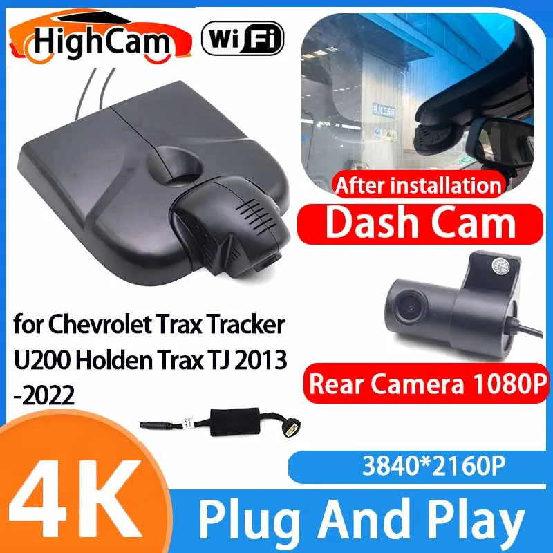 HighCam for Chevrolet Trax Tracker U200 Holden Trax TJ 2013-2022 4K Wifi 2160P Car DVR Video Dash Cam Front Rear Camera