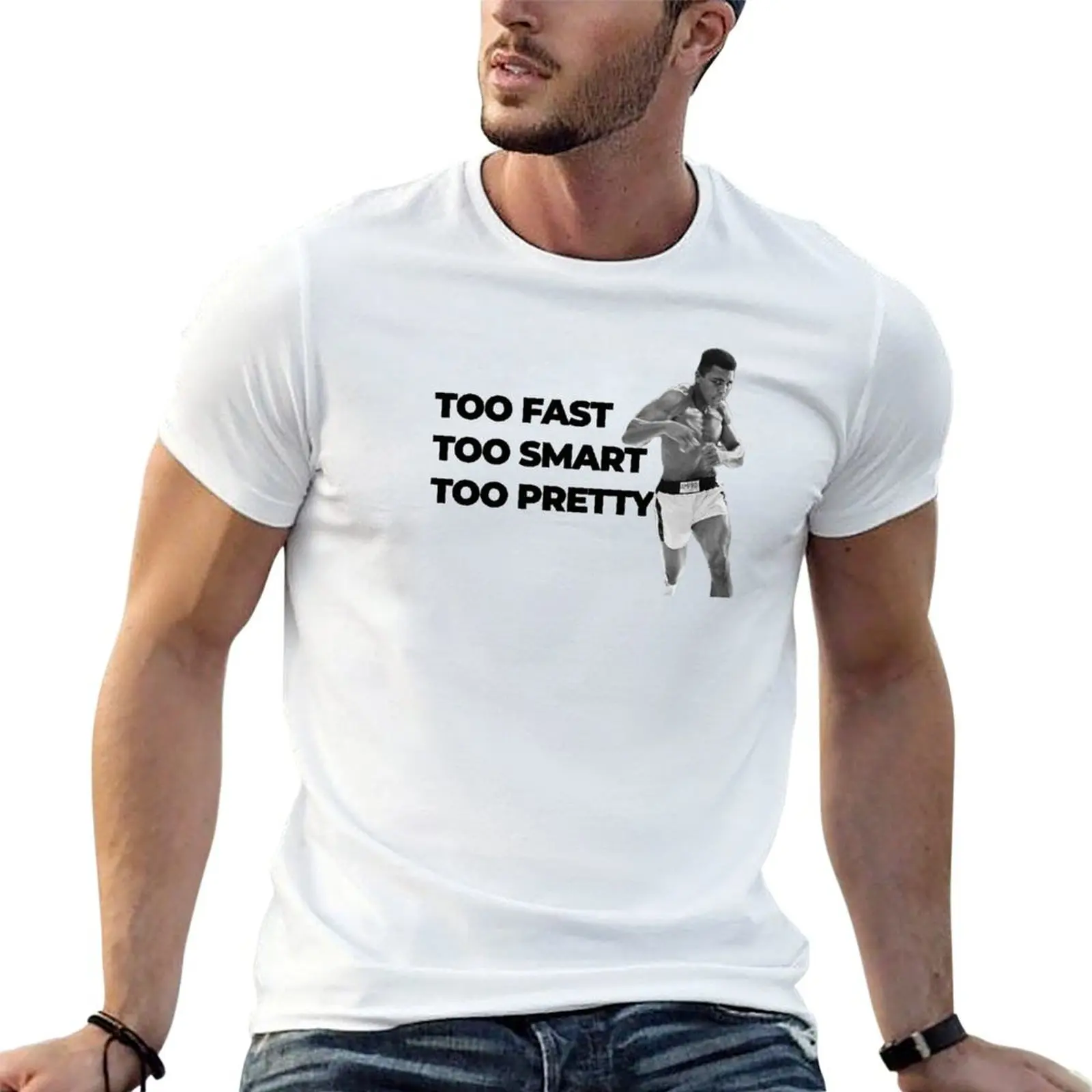 Too Fast, Too Smart, Too Pretty. T-Shirt t shirt personalised man t shirts for men t shirts for man pack cotton T-shirt