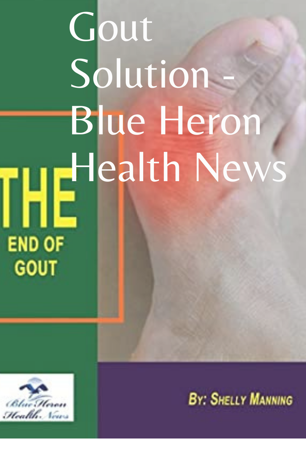 Gout Solution - Blue Heron Health News