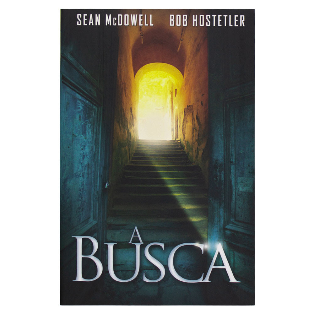 A Busca - Sean Mcdowell E Bob Hostetler