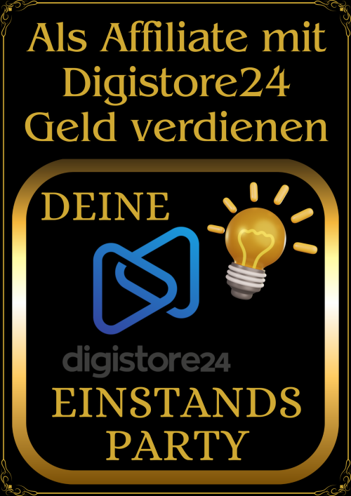 Deine Digistore24 Einstands-Party