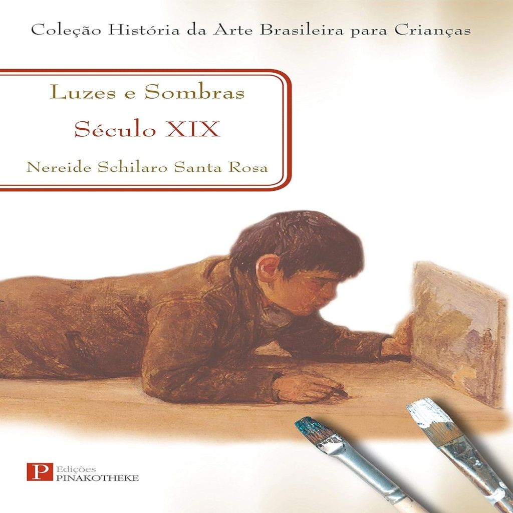 Luzes e Sombras Século Xix autor Nereide Schilaro Santa Rosa