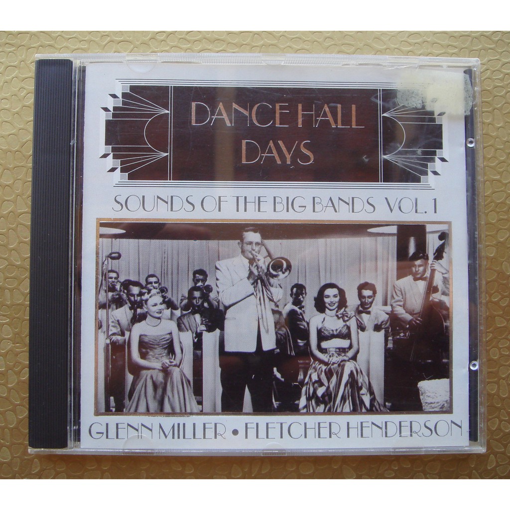 C D - Dance Hall Days - Sounds Of The Big Bands Vol. 1