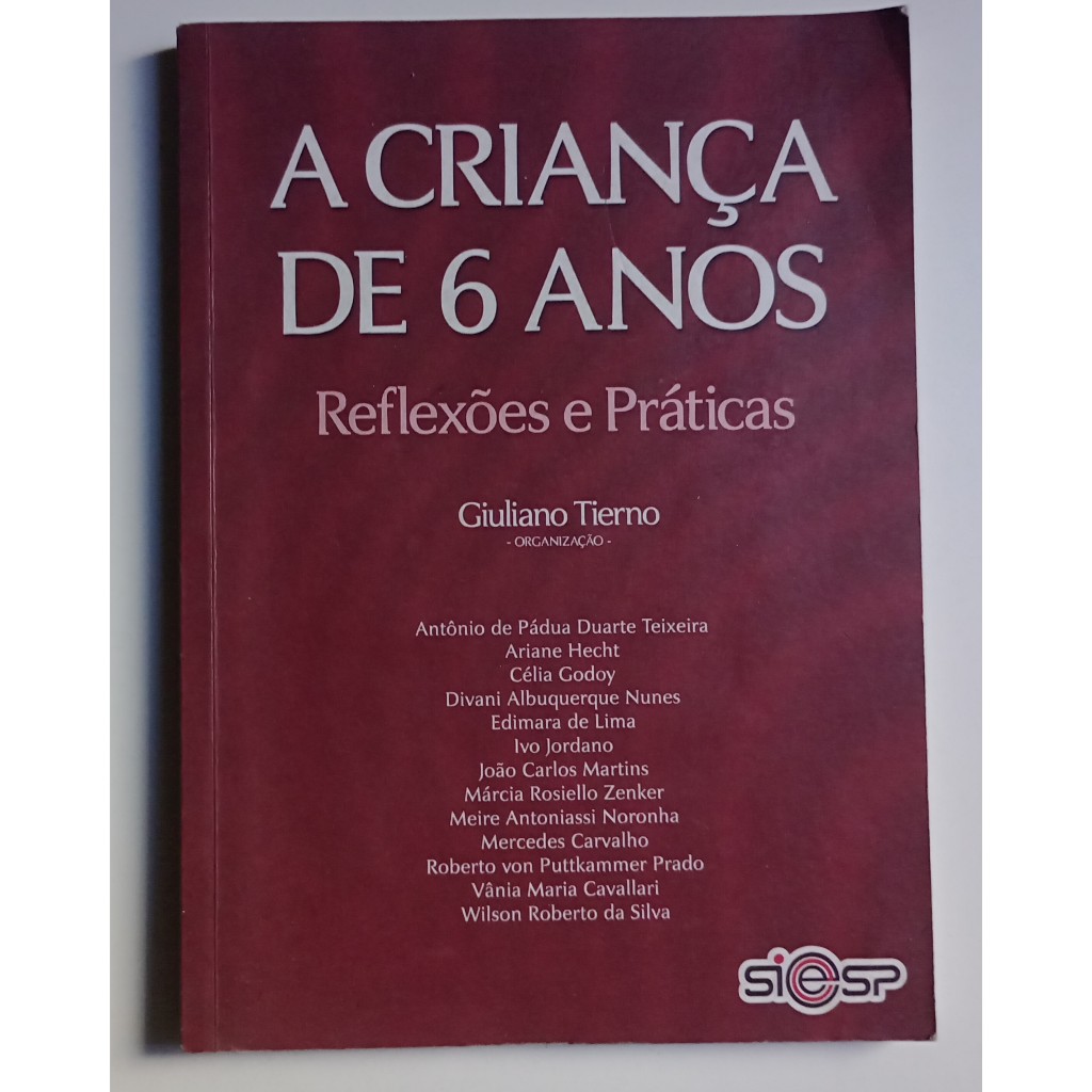A Criança De 6 Anos Reflexões e Práticas - Giuliano Tierno - Editora meca