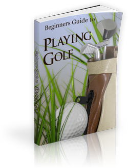 Beginner’s Guide to Playing Golf