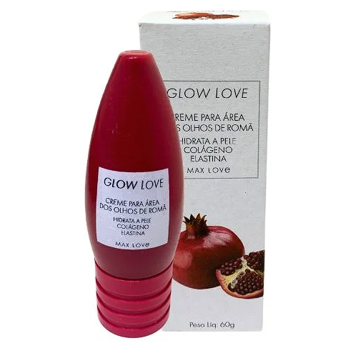 Creme para Área dos Olhos Romã Glow Love | Max Love | Firmeza e Hidratação | ORIGINAL