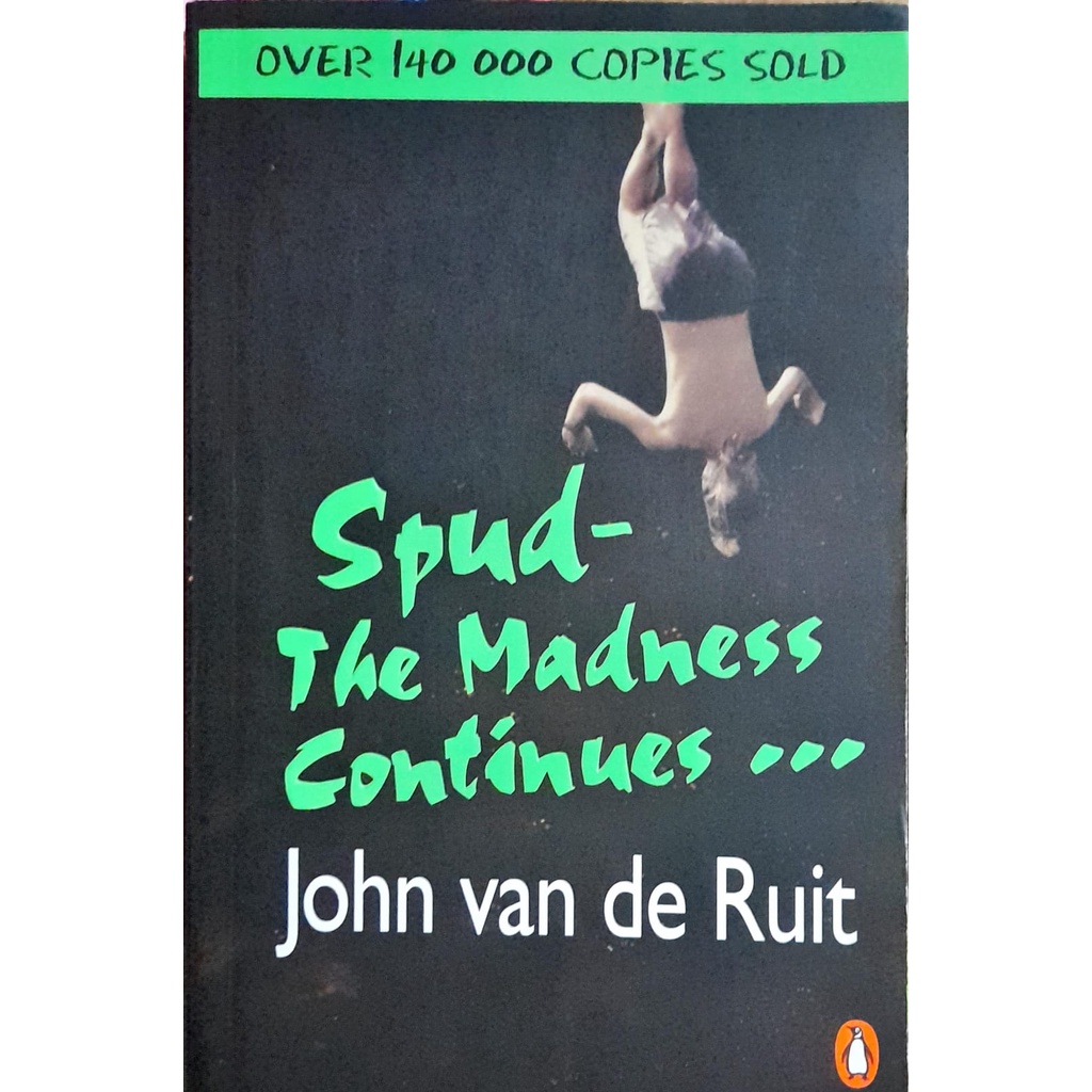 Livro Spud the Madness Continues - John Van de Ruit
