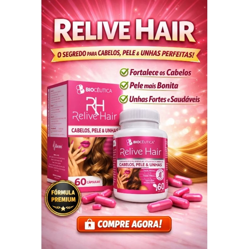 Relive Hair Bioceútica – Suplemento Premium para Cabelos, Pele e Unhas Fortes e Saudáveis – 60 Cápsulas