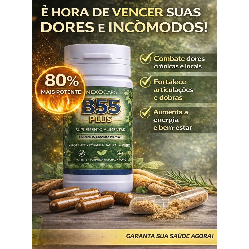 10 B55 PLUS SUPLEMENTO MAIS COMPLETO PARA FORTES DORES (NEXOCAPS)