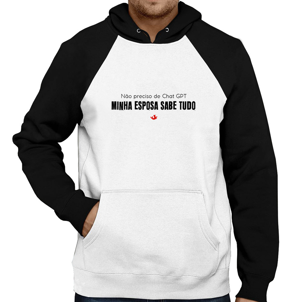Moletom Não preciso de Chat GPT, Minha esposa sabe tudo Blus
