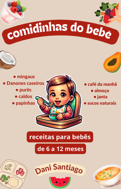 Comidinhas do bebê - receitas nutritivas para bebês de 6...