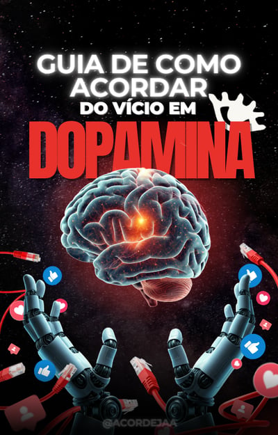 GUIA DE COMO ACORDAR DO VÍCIO EM DOPAMINA