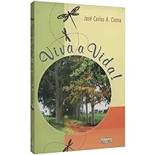 Viva a Vida [Paperback] José Carlos Cintra