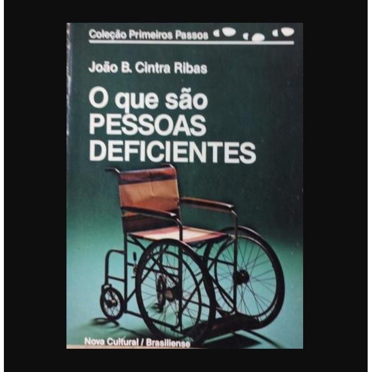 O que São Pessoas Deficientes autor João B. Cintra Ribas