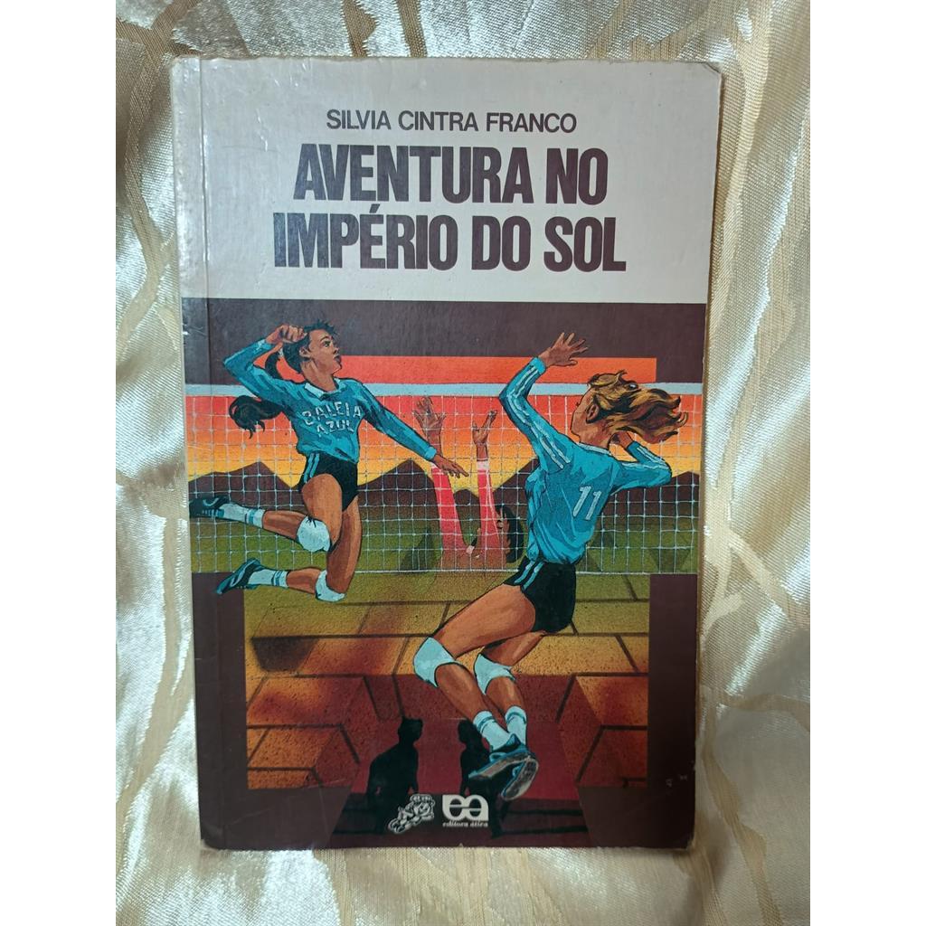 Aventura no Império do Sol (Série Vagalume) autor Silvia Cintra Franco