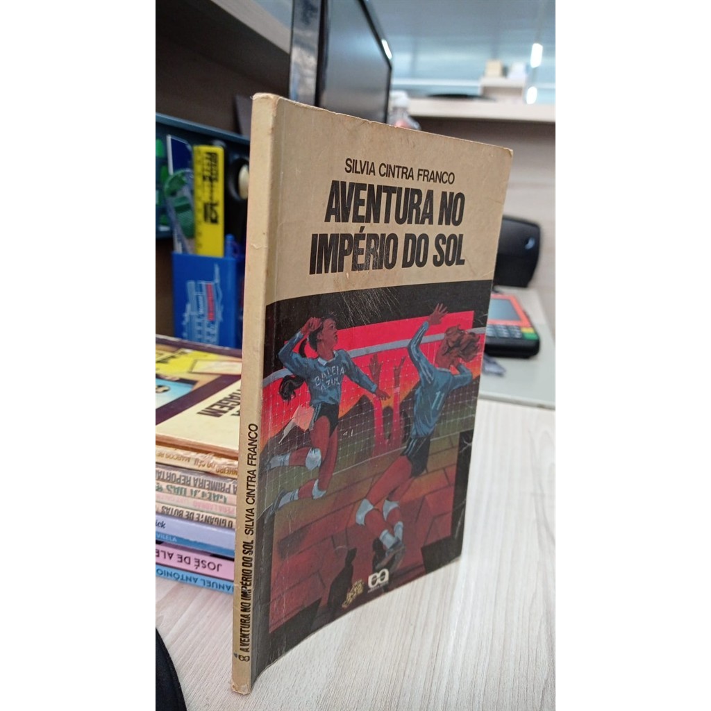 Aventura no Império do Sol autor Silvia Cintra Franco