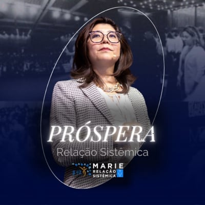 Meditação da Prosperidade. Marie Relação Sistêmica.