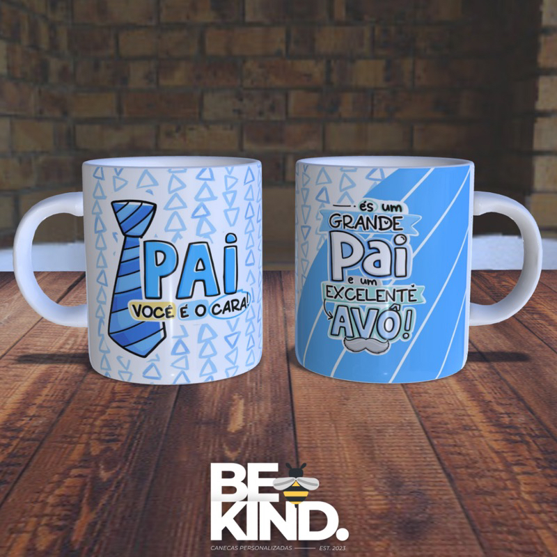 Caneca personalizada dia dos pais: pai você é o cara | be kind.
