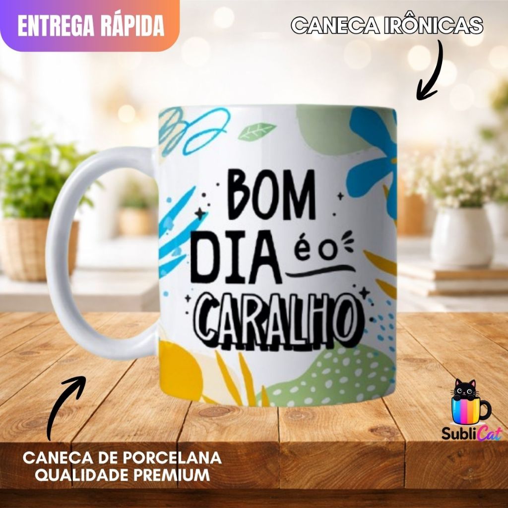 CANECA DE PORCELANA 325ML BOM DIA É O CARA... | PRESENTE CRIATIVO PERSONALIZADO