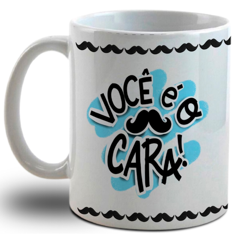 Caneca Personalizada de Dia dos Pais- você é o Cara- Presente
