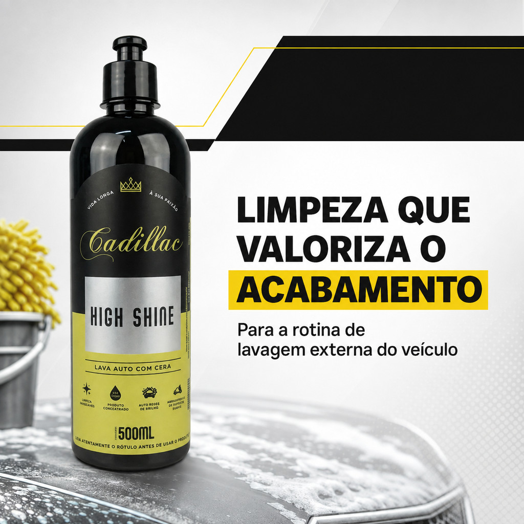 High Shine Cadillac 500ml Lava Autos com Cera Shampoo Automotivo Limpeza Brilho e Proteção