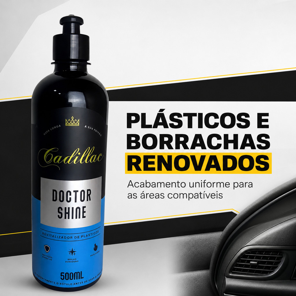 Doctor Shine Cadillac 500ml Revitalizador de Plásticos Automotivos Painel Para-choque Carenagem