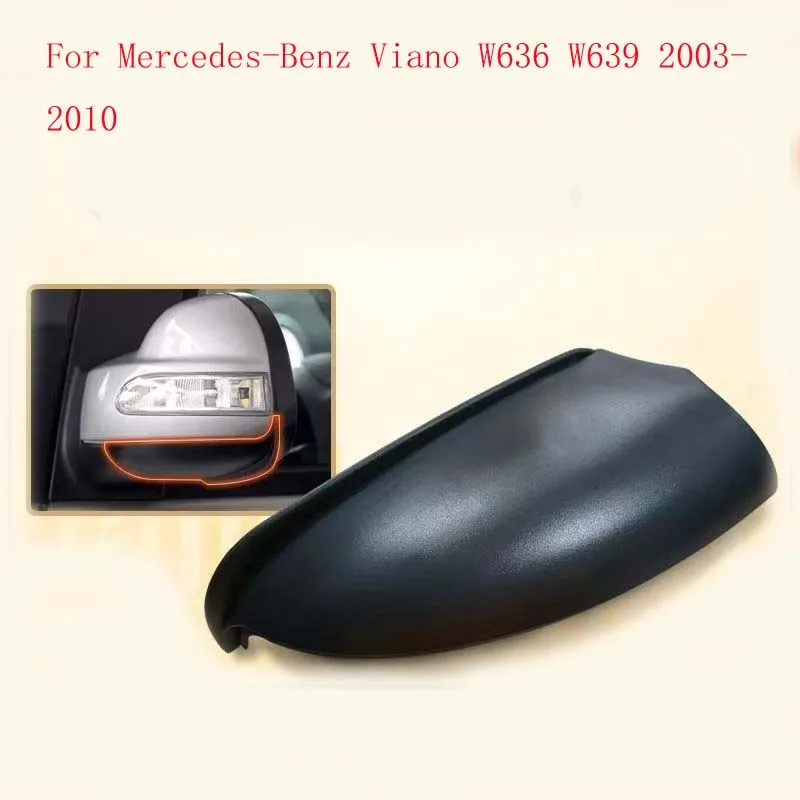 Rearview Mirror Housing Lower Mirror Cover For  Mercedes-Benz Viano Vito W636 W639 2003-2010
