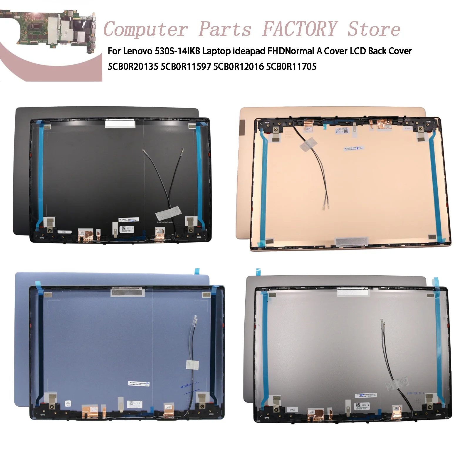 Laptop LCD Back For IdeaPad 530S‑14IKB FHD Normal Top Shell FRU 5CB0R20135 5CB0R11597 5CB0R12016 5CB0R11705 Replacement Housing