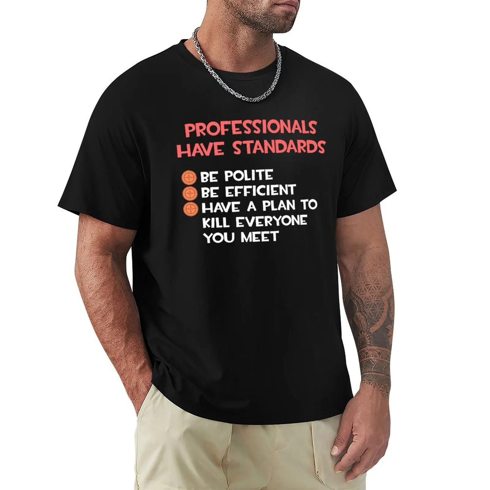Team Fortress 2 TF2 Professionals Have Standards Sniper Funny Meme White Red Text T-Shirt Casual Basic Short Sleeve T-Shirt