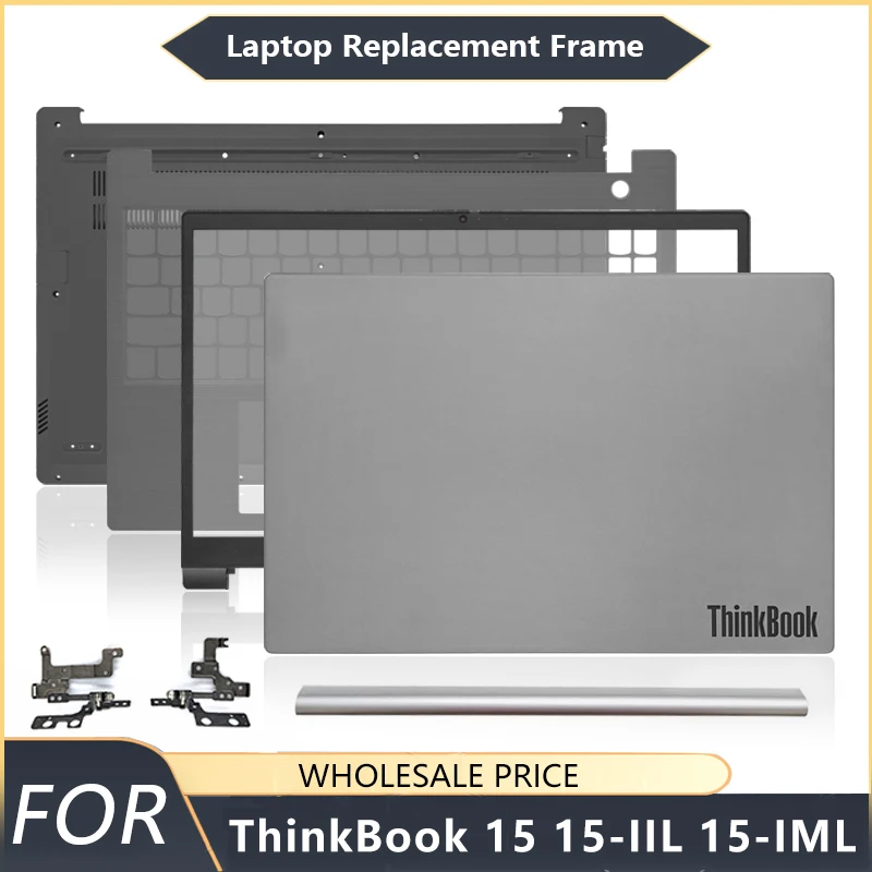 NEW For Lenovo ThinkBook 15 15-IIL 15-IML Laptop LCD Back Cover Front Bezel Palmrest Bottom Case Laptop Frames Hinges