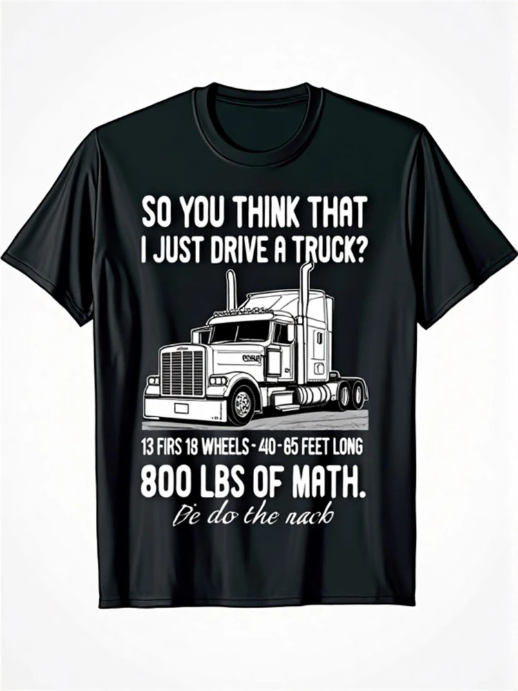 Trucker Pride Heavy Truck Driver Graphic with 1318 Wheels&800 lbs Payload Design-100% cotton O-neck printed men's T-shirt.