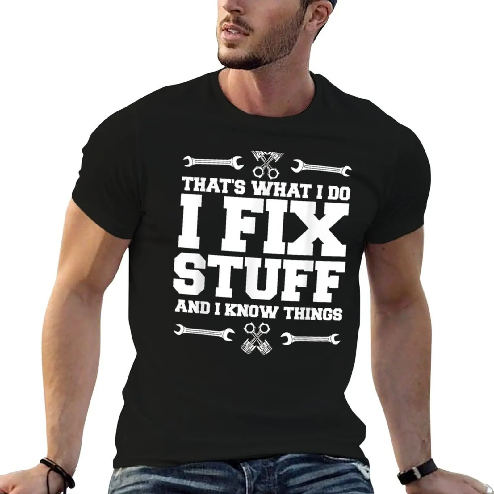 I Fix Stuff And I Know Things Car Mechanic T-Shirt Festive Simple T-Shirt