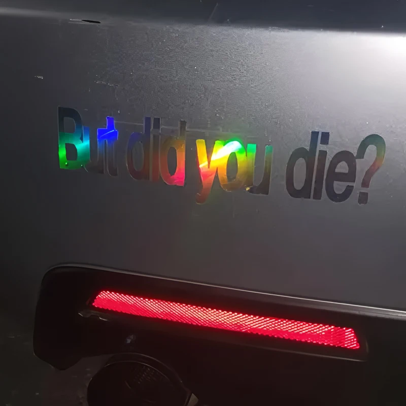 But did you die Fun engraved stickers creative&funny stickers for cartoon fans&lover,high quality for car trucks motorcycles