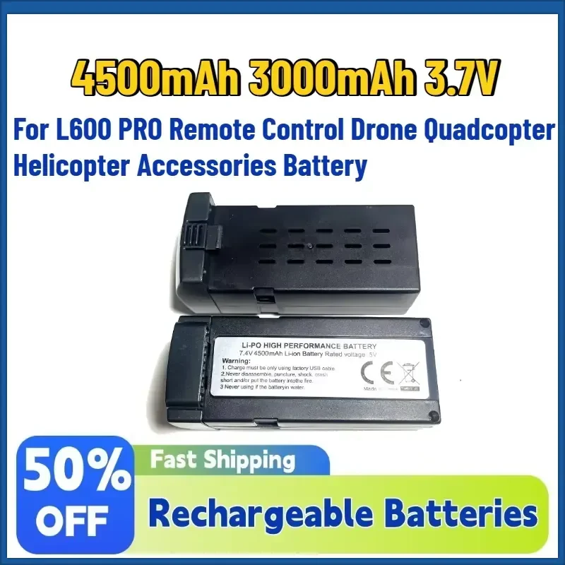 High-Capacity 4.5Ah-3.0Ah 3.7V Rechargeable Battery for L600 PRO Remote Control Drone Quadcopter Helicopter Accessories