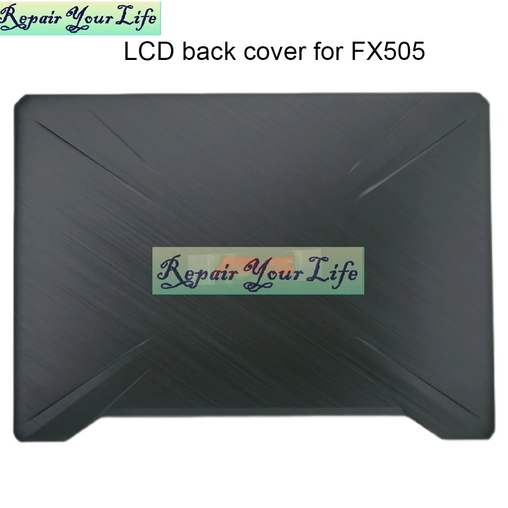 Laptop LCD Back Cover for ASUS TUF Gaming FX505 FX505GD FX505D FX86S FX86SF FX95 Laptops Front Bezel Bottom Case 90NR02C2-R7A010