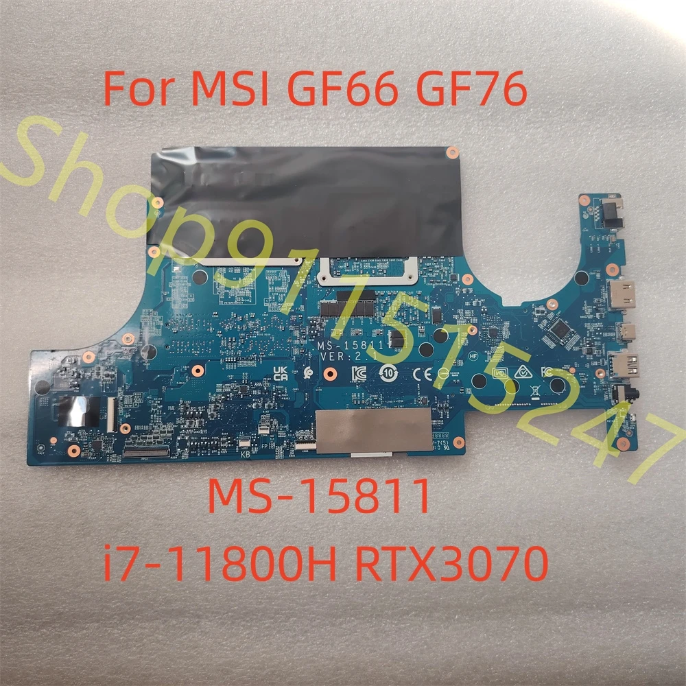 MS-15811 For MSI GF66 GF76 MS-1581 Notebook Mainboard SRKT3 i7-11800H GN20-E5-A1 RTX3070 6G Laptop Motherboard Fully Tested