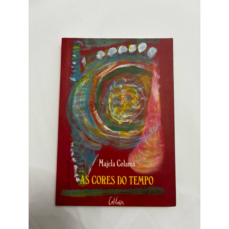 As cores do tempo - Majela Colares