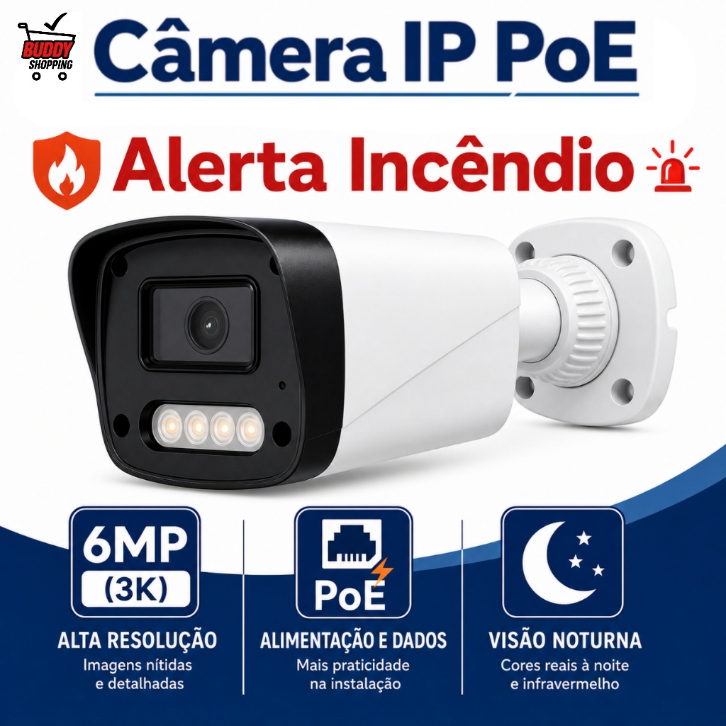 Camera IP PoE 6MP 3K Alerta Incendio Visao Noturna Lente 3.6mm Ou 6mm Externa Prova Agua IP66