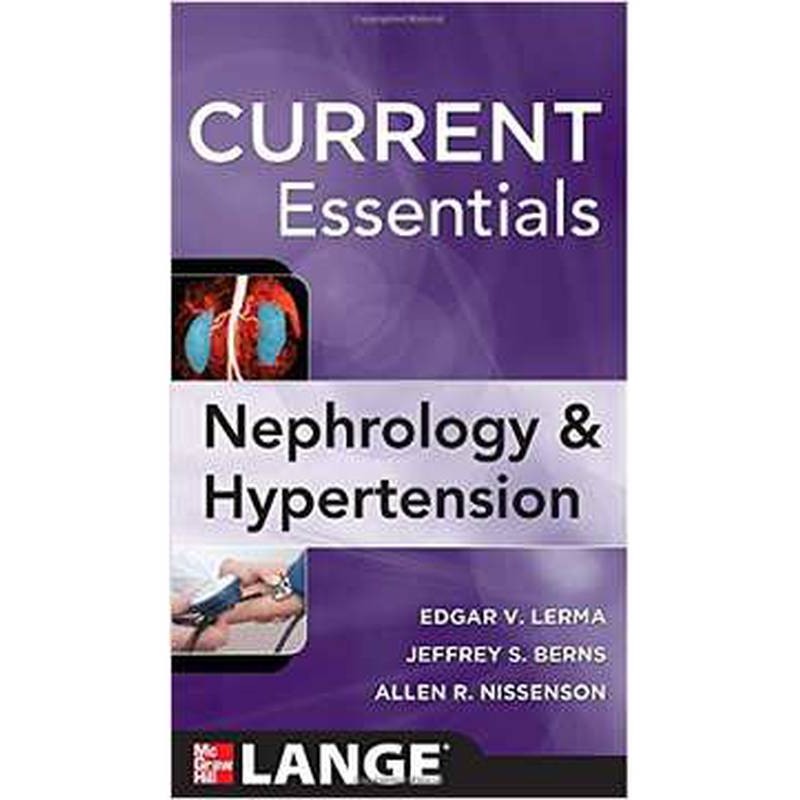 Current Essentials of Diagnosis & Treatment in Nep - Allen R. Nissenson