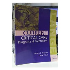 Current Critical Care: Diagnosis e Treatment- 2ª Second -Frrederic S. Bongard; Darryl Y. Sue