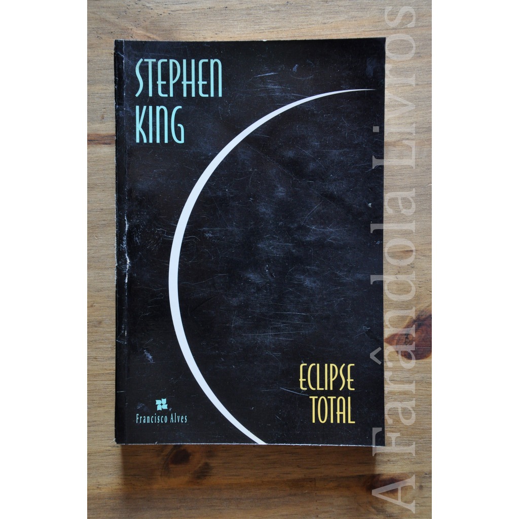 Eclipse Total Stephen king Francisco Alves
