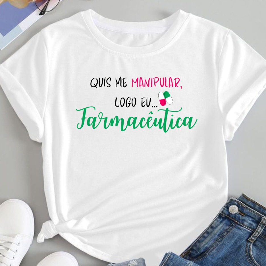 Camiseta Camisa Premium Camiseta Blusa T Shirt Feminina Estampada Farmácia Farmacêutica Frase Faculdade Curso Profissão