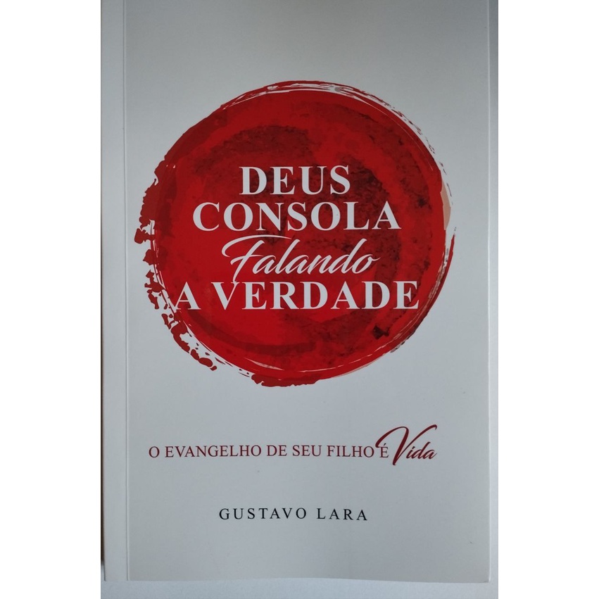 Deus Consola Falando a Verdade - Gustavo Lara
